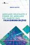 Imagem de Mercado Relevante e Poder de Mercado no Âmbito das Telecomunicações - Paco
