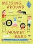 Imagem de Messing Around On The Monkey Bars: And Other School Poems For Two Voices - Candlewick