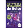 Imagem de Metaverso Educacional De Bolso: Conceitos, Reflexões E Possíveis Impactos Na Educação - EDITORA DO BRASIL - DIDÁTICO