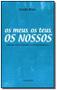 Imagem de Meus, os teus, os nossos, os - 1 ed. 2010 - LAROUSSE - LAFONTE