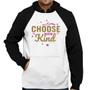 Imagem de Moletom Choose To Be Kind - Foca na Moda