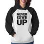 Imagem de Moletom Feminino Never give up - Foca na Moda