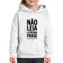 Imagem de Moletom Infantil Não leia a próxima frase - Foca na Moda