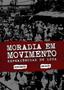 Imagem de Moradia em Movimento - Experiências de Luta - Dialógica