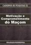 Imagem de Motivação e Comprometimento do Maçom - MACONICA TROLHA