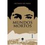 Imagem de Mundos mortos (Octavio de Faria) - Sétimo Selo