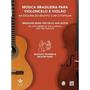Imagem de Música Brasileira para Violoncelo e Violao - Gustavo Tavares e Nelson Faria