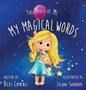 Imagem de My Magical Words - Teach Kids To Use Words To Boost Their Confidence And Self-Esteem!