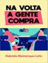 Imagem de Na volta a gente compra - ALL PRINT