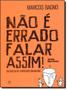 Imagem de Nao e errado falar assim em defesa do portugues brasileiro - PARABOLA