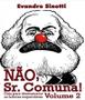 Imagem de Nao, Sr. Comuna!: Guia Para Desmascarar As Falácias Esquerdistas - Vol. 02 - Sinotti