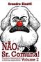 Imagem de Nao, sr. comuna! - vol. 02 - SINOTTI
