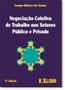 Imagem de Negociação Coletiva de Trabalho Nos Setores Público e Privado - 2ª Ed. 2016 - Ltr