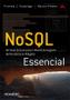 Imagem de Nosql Essencial: Um Guia Conciso para o Mundo Emergente da Persistência Poliglota - Novatec