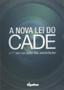 Imagem de Nova Lei Do Cade,a - O 1º Ano Na Visao Das Autoridades