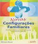 Imagem de Novas configuracoes familiares: desafios e solucoes para a terapia familiar - WAK ED