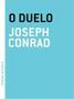 Imagem de O DUELO - Autor: CONRAD, JOSEPH - GRUA LIVROS