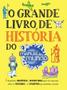 Imagem de O Grande Livro De História + Matemática + Química Manual Do Mundo - Sextante