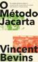 Imagem de O Método Jacarta: a cruzada anticomunista e o programa de assassinatos em massa que moldou o nosso mundo