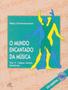 Imagem de O Mundo Encantado da Música - Vol 5 - Jogos, Teatro, Biodança - Com CD