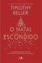 Imagem de O Natal Escondido - Editora Vida Nova