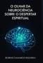 Imagem de O Olhar da Neurociência Sobre o Despertar Espiritual - Scortecci Editora