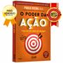 O poder da ação - Paulo Vieira + As armas da persuasão - Robert B. Cialdini - Livro Imagem de O poder da ação - Paulo Vieira + As armas da persuasão - Robert B. Cialdini - Livro