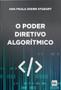 Imagem de O Poder Diretivo Algorítmico - 1ª Edição (2023) - LTR