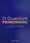 Imagem de O Quantum Primordial