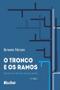 Imagem de O tronco e os ramos: estudos de história da psicanálise