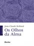 Imagem de Olhos da alma, os - EDGARD BLUCHER