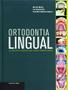 Imagem de Ortodontia lingual - uma alternativa incomparavel p/a terapia ortodontica - DENTAL PRESS