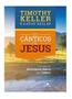 Imagem de Os Cânticos De Jesus  Timothy Keller