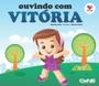 Imagem de Ouvindo Com Vitória - Coleção Incluir - CENE