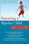 Imagem de Parenting a Bipolar Child: What to Do and Why