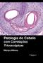 Imagem de Patologia do Cabelo com Correlacoes Tricoscopias