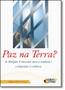 Imagem de Paz na Terra: As Religiões Universais Entre a Renúncia e a Disposição À Violência