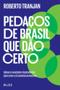 Imagem de Pedaços De Brasil Que Dão Certo: Ideias E Exemplos Inspiradores Para Viver A Economia Ao Natural - BUZZ EDITORA