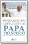 Imagem de Pensamentos e reflexoes do papa francisco: 500 fra - ARTEM VIVENDI