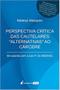 Imagem de Perspectiva Crítica Das Cautelares "Alternativas" ao Cárcere - Lumen Juris