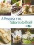 Imagem de Pesquisa e os sabores do brasil, a