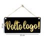 Imagem de Placa Acrílica Aviso Volto Logo Ventosa Porta Loja Preto