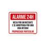 Imagem de Placa Alarme 24 Horas Mexa Um Instante E Se Arrependa 27X35