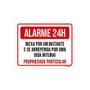 Imagem de Placa Alarme 24 Horas Mexa Um Instante E Se Arrependa 27X35