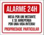 Imagem de Placa Alarme 24 Horas Mexa Um Instante E Se Arrependa 27X35