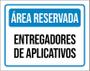 Imagem de Placa Área Reservada Entregadores Aplicativos 18X23