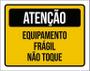 Imagem de Placa Atenção Equipamento Frágil Não Toque 27X35