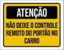 Imagem de Placa Atenção Não Deixe Controle Portão No Carro 18X23