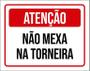 Imagem de Placa Atenção Não Mexa Na Torneira 27X35