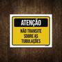 Imagem de Placa Atenção Não Transite Sobre As Tubulações 18X23